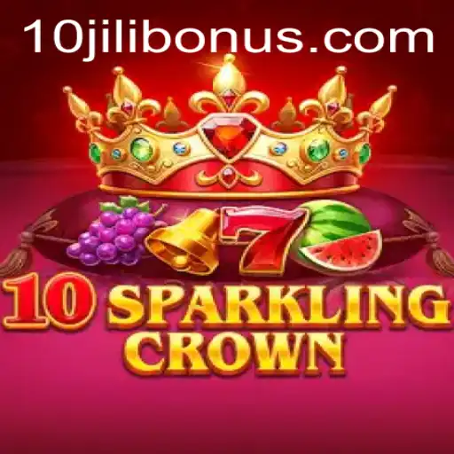Discover the Excitement of 10SparklingCrown with 10JILI.COM