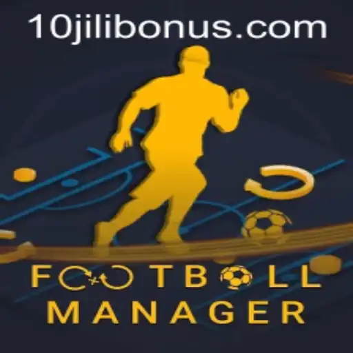 FootballManager: Master the Game with 10JILI.COM