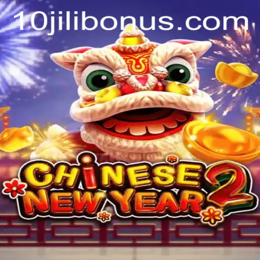 Exploring the Exciting World of CHINESENEWYEAR2 on 10JILI.COM